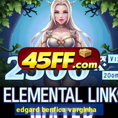 edgard benfica varginha